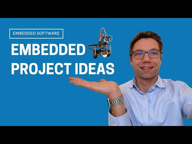 EMBEDDED PROJECT IDEAS - Embedded Software Projects From Beginner to Expert Level