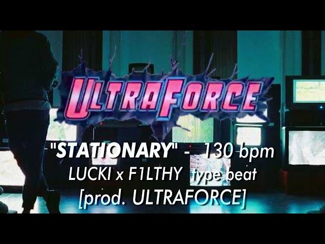 *FREE* LUCKI x F1LTHY type beat - "STATIONARY" 130 bpm [prod. ULTRAFORCE]