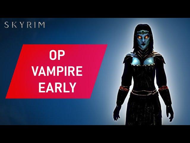 Skyrim: How To Make An OVERPOWERED VAMPIRE Build Early on Legendary Difficulty