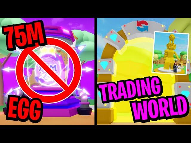 DO NOT OPEN NEW 75M EGG!!! NEW TRADING WORLD!?! | ROBLOX CLICKER SIMULATOR UPDATE