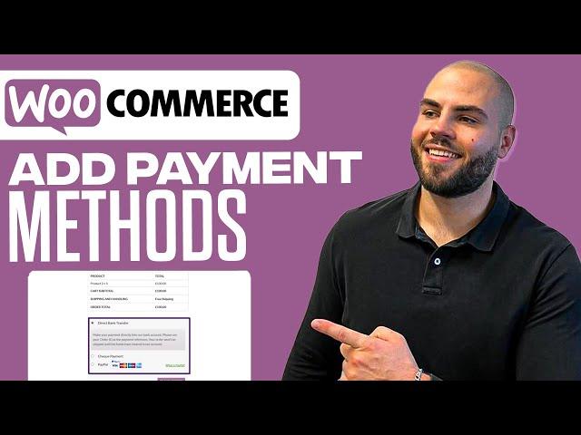 How To Set Up Payment Methods In WooCommerce | Tutorial For Beginners (2025)