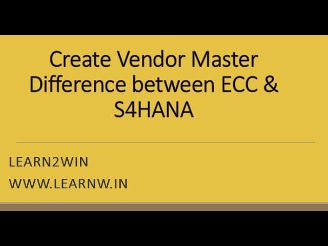 Create Vendor master in ECC and S4HANA | S4HANA and ECC Difference | Difference between ECC & S4HAHA