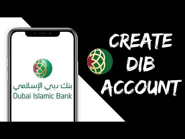 How to Create Dubai Islamic Bank Account in 2024