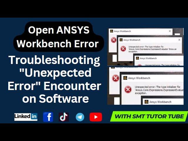 Solving "Unexpected Error" in ANSYS Workbench: A Guide to Troubleshooting Opening Issues