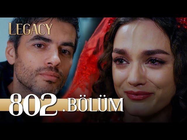 Emanet 802. Bölüm | Legacy Episode 802