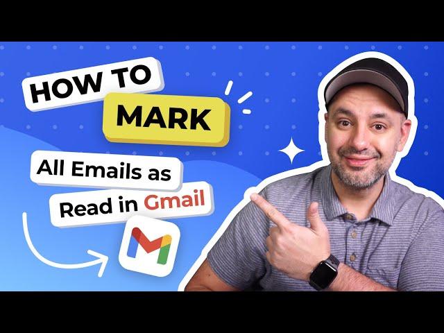 How to Mark All Emails as Read in Gmail