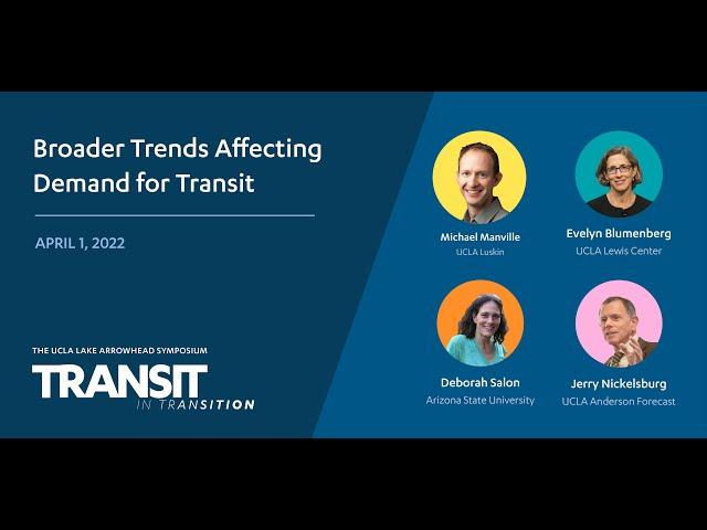 Welcome & Session 1: Broader Trends Affecting Demand for Transit