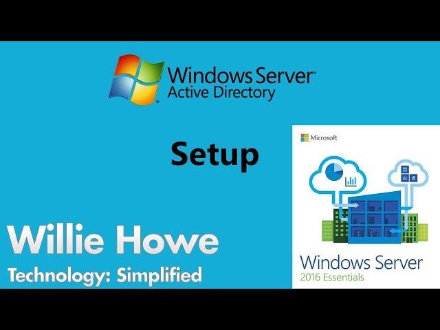 Server 2016 Essentials Active Directory Setup