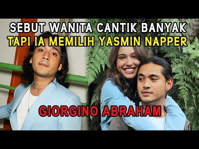 Giorgino Abraham Sebut Wanita Cantik Banyak Tapi Ia Memilih Yasmin Napper