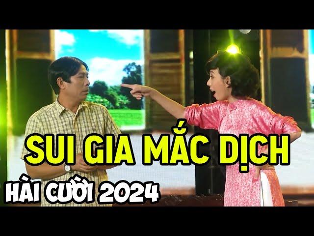 Hài Cười  "SUI GIA MẮC DỊCH" Thu Trang Mới Nhất 2024 | Cười Vỡ Bụng Hài Hay 2024