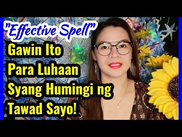 RITWAL Para Luhaan Syang Humingi ng Tawad Sayo l LOVE SPELL MAGMAKAAWA SYANG BUMALIK SAYO