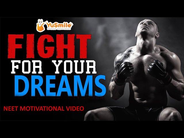 Fight For Your Dreams I YuSmile I NEET Motivation I Get Ready to Fight I Saurav Goyal