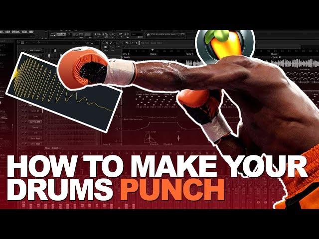 How To Make Your Drums PUNCH HARD! | FL Studio Tutorial