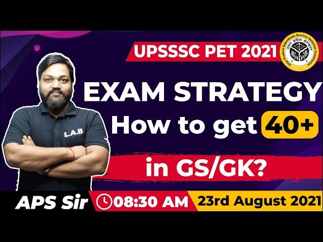 UPSSSC PET 2021| EXAM STRATEGY | How to get 40+ in GS/GK? GS by APS Sir | StudyLAB UPSSSC PET 2021