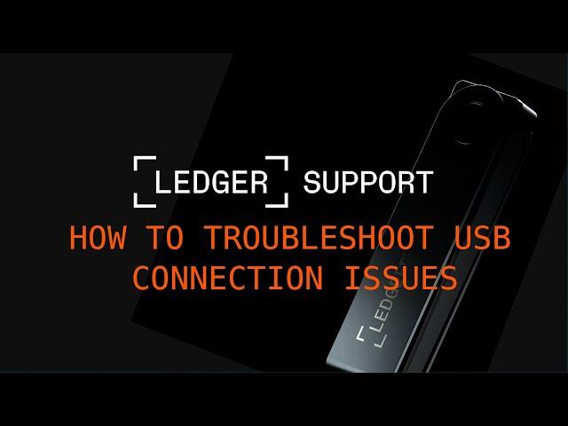 How to troubleshoot USB Connection Issues in Ledger Live