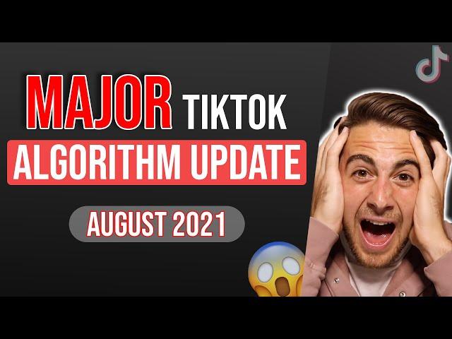 The NEW TikTok Algorithm EXPLAINED (August 2021 Update)