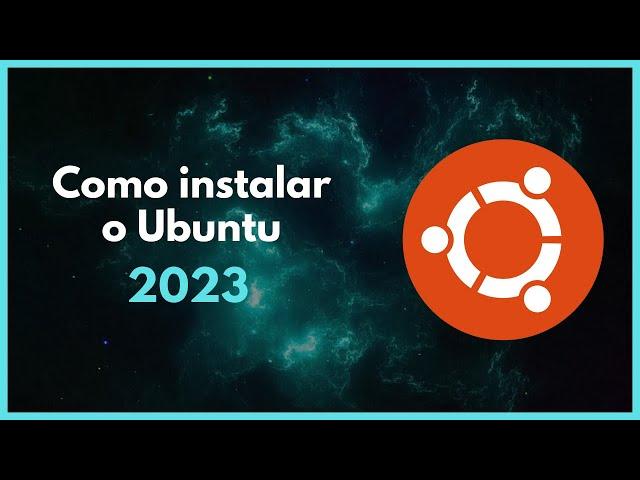 Como instalar o Ubuntu - 2023