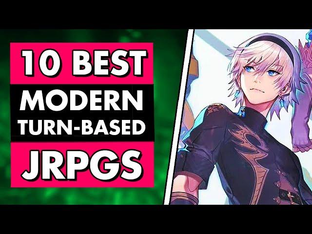 10 Best MODERN Turn Based JRPGs