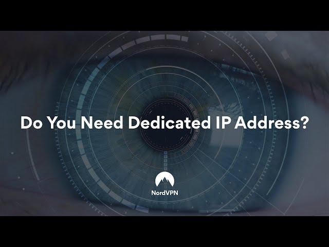 What Is Dedicated IP? | NordVPN