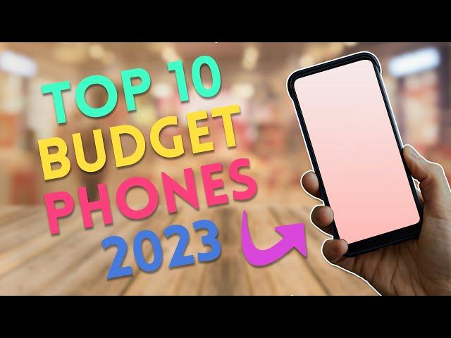 Top 10 Budget Smartphones 2023 | Best Budget Android Phones | 2023