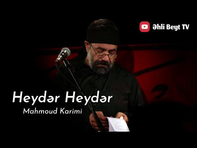 Heyder Heyder Azeri Mersiye 2019  Mahmoud Karimi