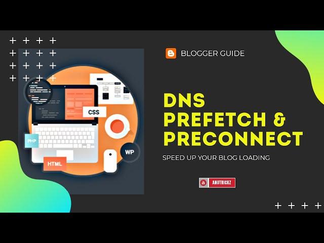 How to Speed up your blog by installing dnsprefetch and preconnect