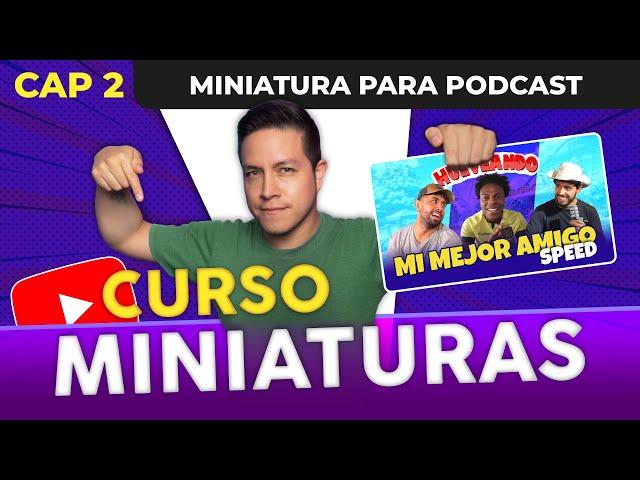  CURSO de MINIATURAS para YOUTUBE | CAPÍTULO 2 - Diseño de miniatura GRATIS para PODCAST