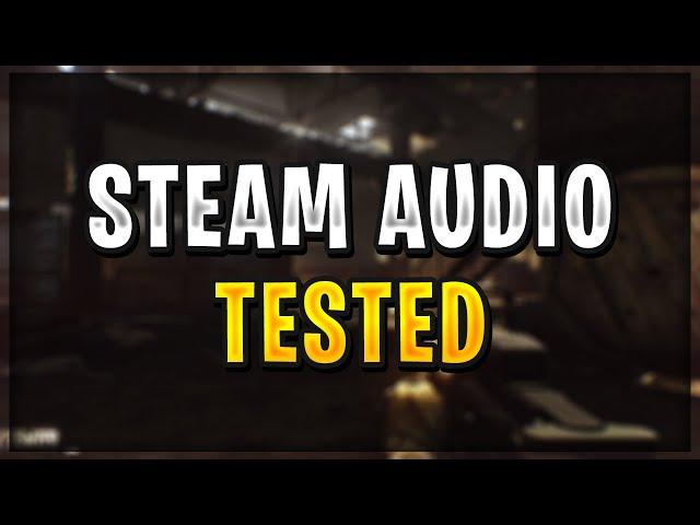 Escape from Tarkov STEAM AUDIO Tested