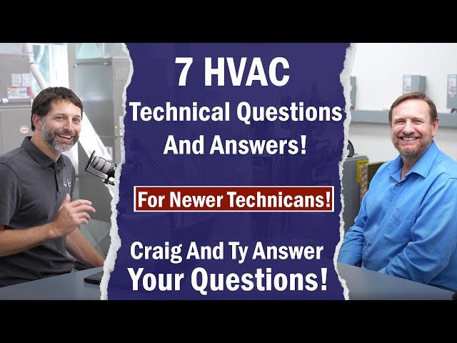 7 Technical HVAC Questions Answered by Craig Mig and Ty Branaman! "AC Service Tech Answers Podcast!"