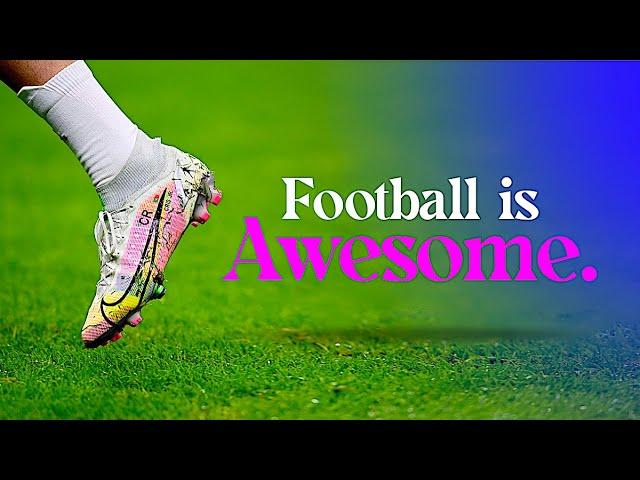 Football is Awesome • 2021 • Best Moments