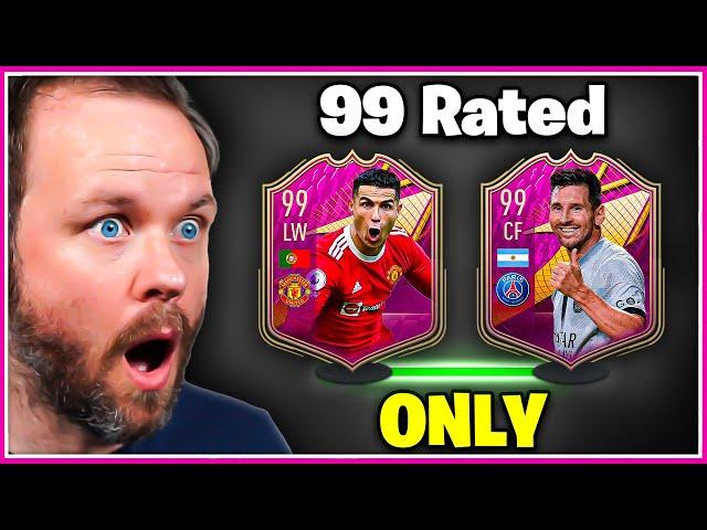 FIFA but I can only use 99 rated players