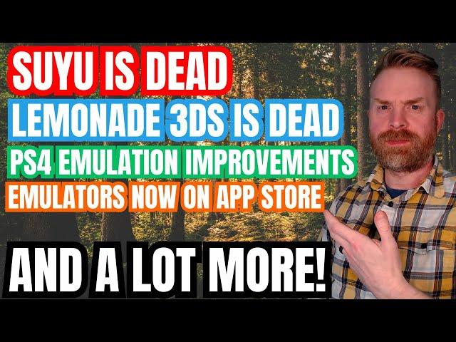 SUYU is officially dead, Lemonade 3DS is officially dead, PS4 Emulation Improvements and more...