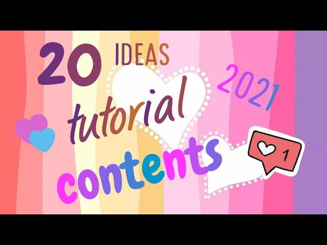 20 Tutorial Content Ideas for 2021