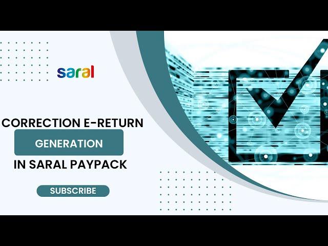 Correction E-return generation in Saral PayPack