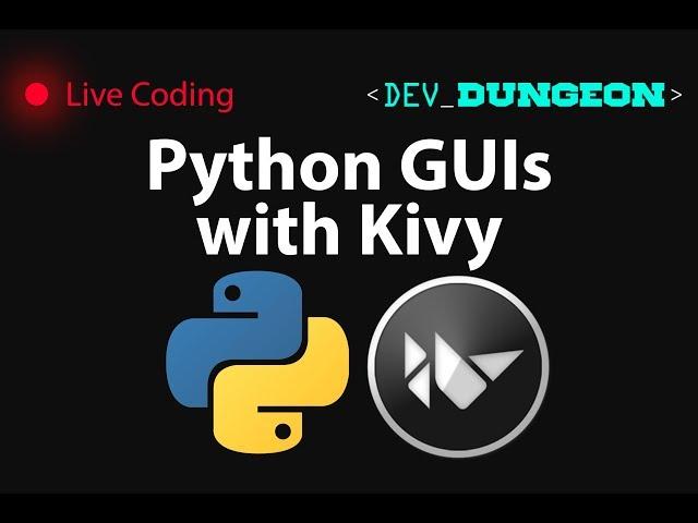 Live Coding: Python GUIs w/ Kivy