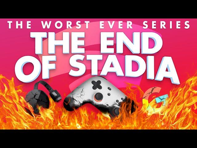 Worst Ever: The End Of Stadia - Rerez