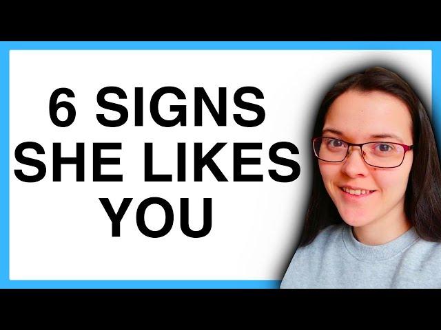 6 Signs She Likes You But Is HIDING It!!