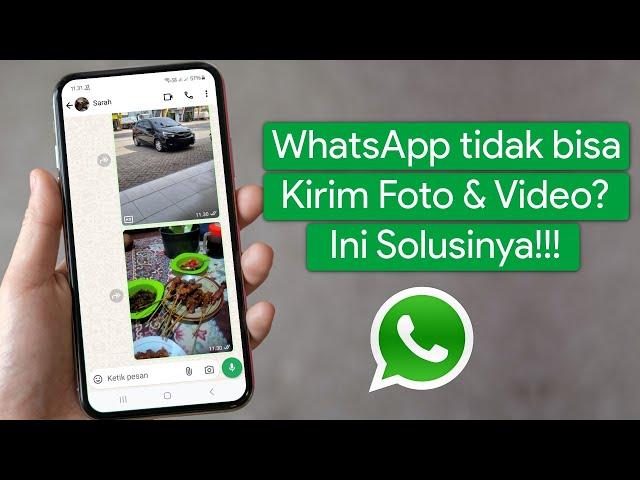 Cara Mengatasi WhatsApp tidak bisa Kirim Foto dan Video