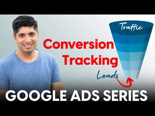 Part 19 - How To Set Up Google Ads Conversion Tracking | Google Ads Complete Course 2024