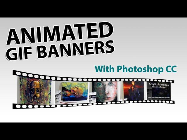 Animated GIF Banners With Photoshop CC