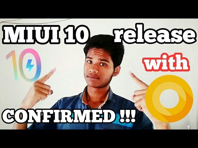 miui 10 or miui x release confirmed | miui 10 feature list | with android P or oreo ?