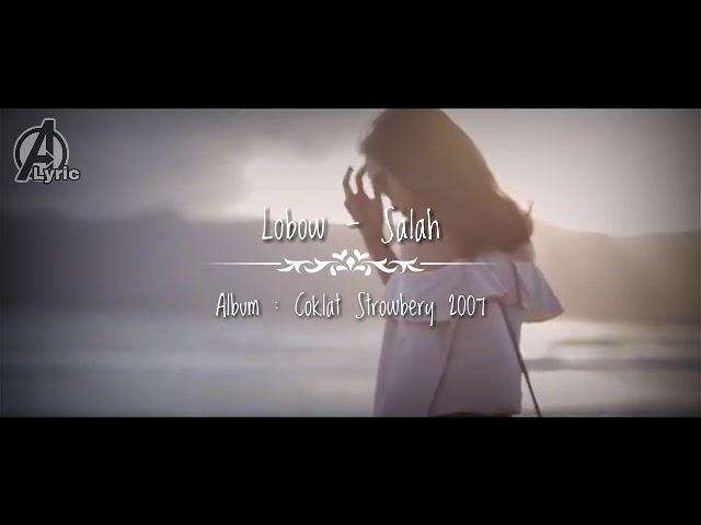 Lagu Lobow - Salah | Cover Lagu Video A Lyric