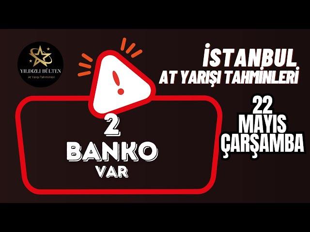 22 Mayıs 2024 Çarşamba İstanbul At Yarışı Tahminleri