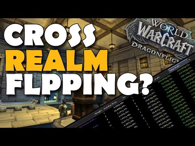 Patch 10.1.5 Is Insane for Flipping! Cross Realm Flipping in World of Warcraft