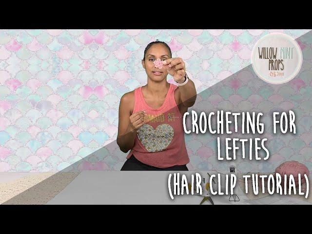 Easy DIY Crochet Flower Tutorial (Crocheting for Lefties)