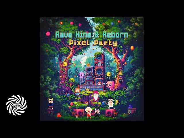 Rave Nine & Reborn - Pixel Party