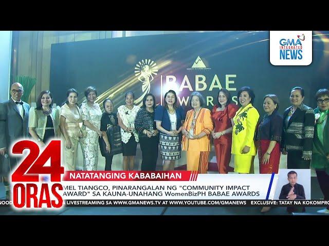 Mel Tiangco, pinarangalan ng "Community Impact Award" sa kauna-unahang WomenBizPH Babae... | 24 Oras