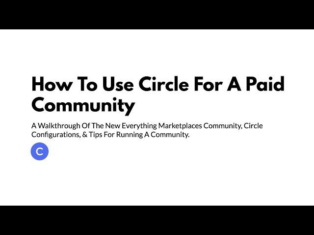 How To Use Circle For A Paid Community & Walkthrough