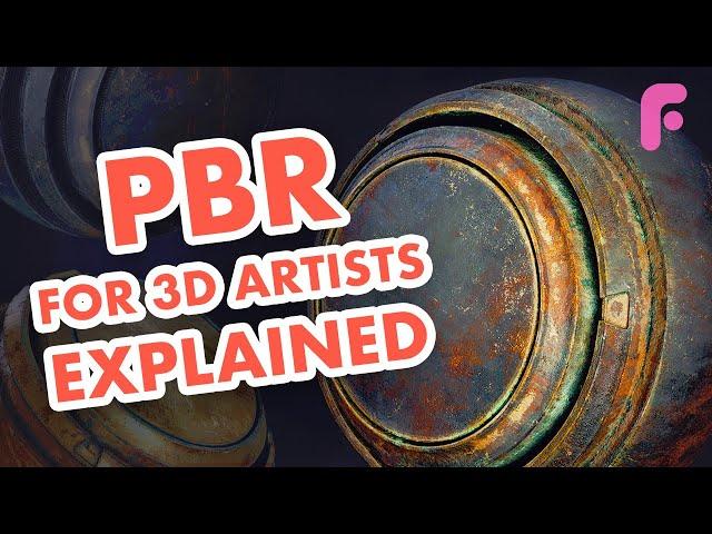 PBR Explained for 3D Artists - Physically Based Rendering