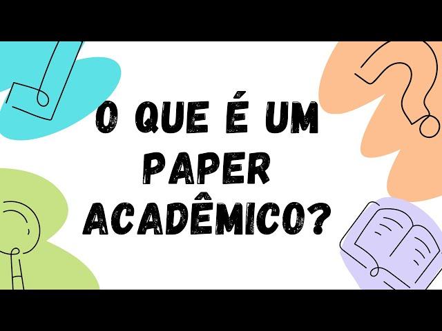 Saiba tudo sobre PAPER ACADÊMICO